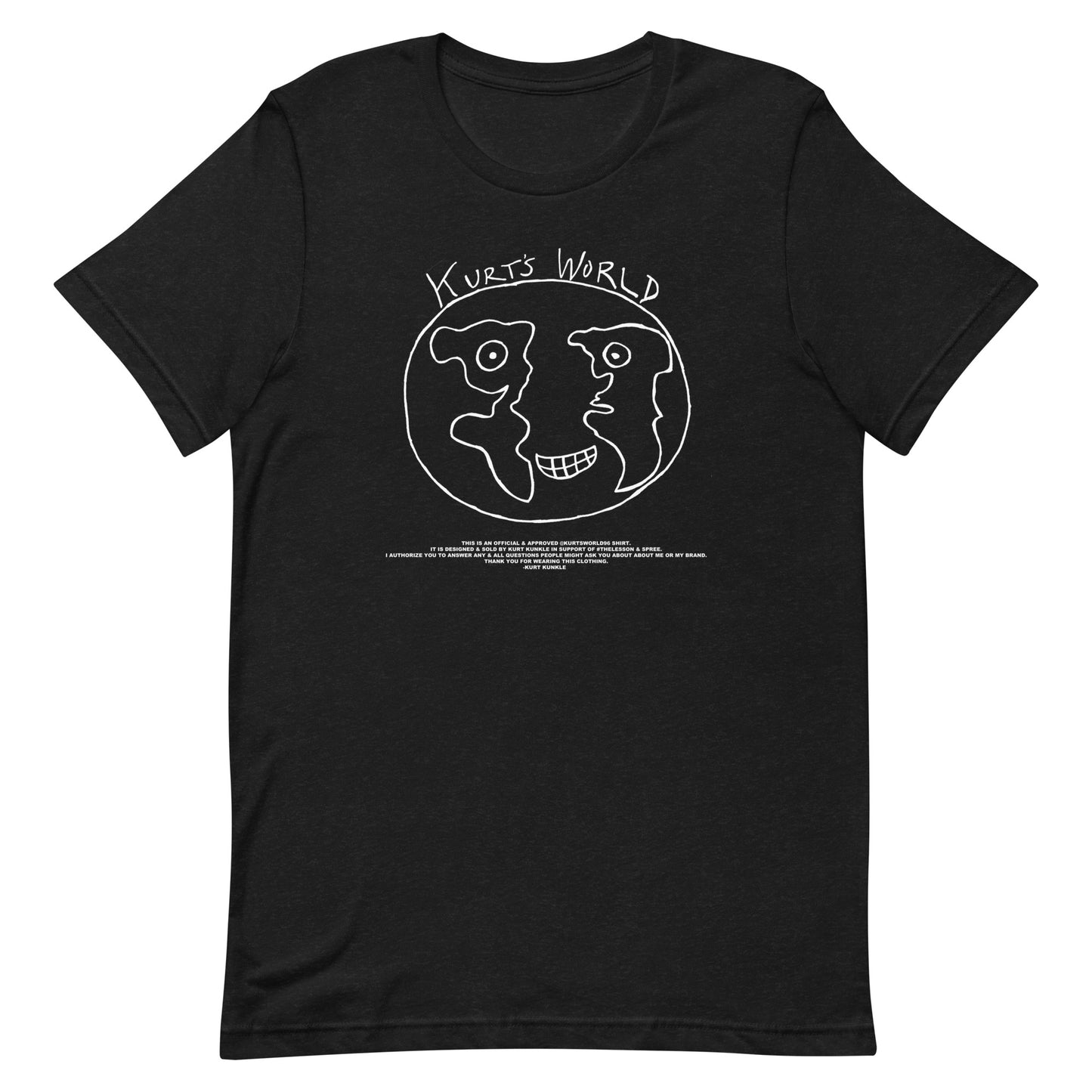 Kurts World Logo & Message - White Ink Lots of Shirt Colors