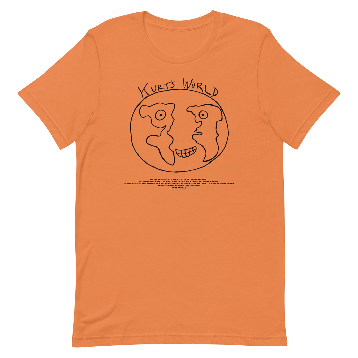 Kurts World Logo & Message - Black Ink Lots of Shirt Colors