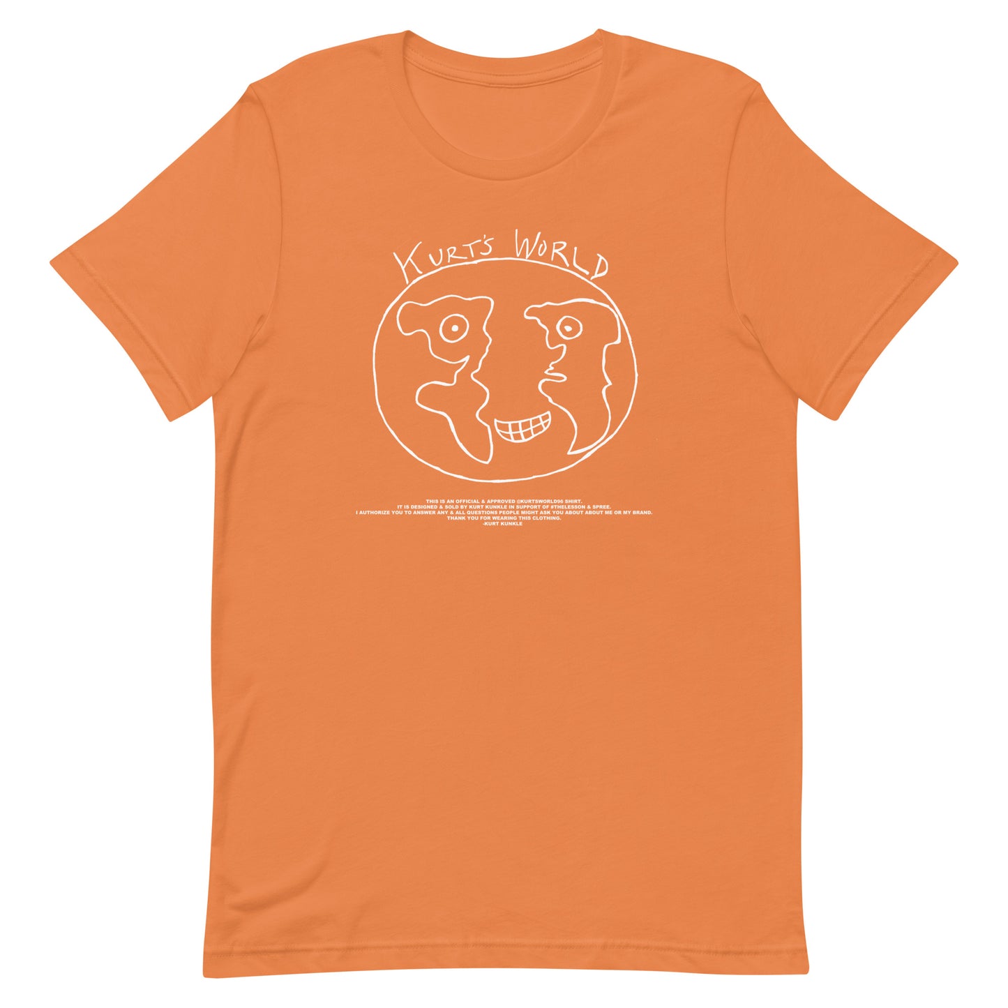 Kurts World Logo & Message - White Ink Lots of Shirt Colors